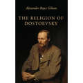 The Religion of Dostoevsky