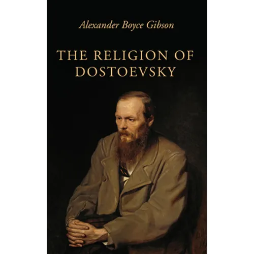 The Religion of Dostoevsky