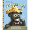 Mister Dog: The Dog Who Belonged to Himself