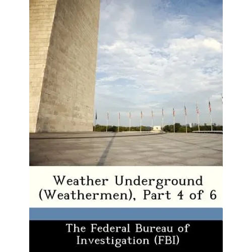 Weather Underground (Weathermen), Part 4 of 6