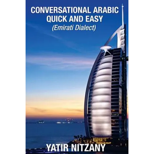 Conversational Arabic Quick and Easy: Emirati Dialect