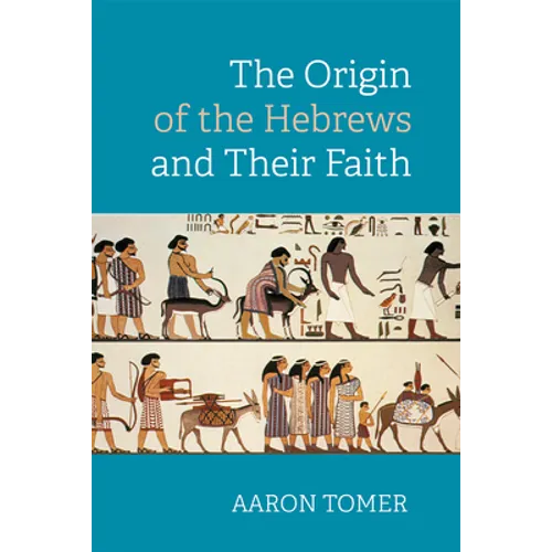The Origin of the Hebrews and Their Faith