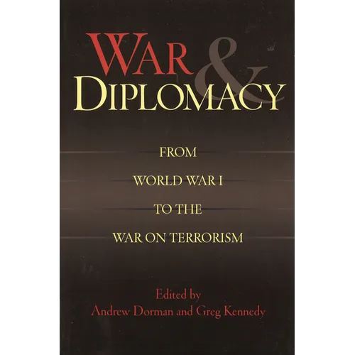 War & Diplomacy: From World War I to the War on Terrorism