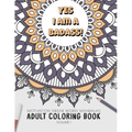 Yes I am a badass - Motivation Swear Words - Adult Coloring Book - Volume 1: Mandalas combines zendoodles, tribal patterns with curse words for a litt