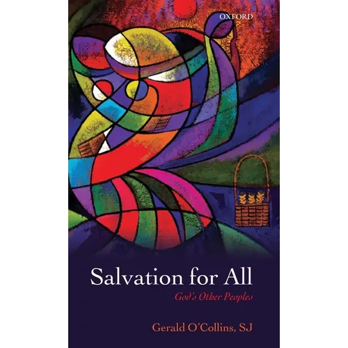 Salvation for All: God's Other Peoples. Gerald O'Collins