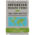 Sovereign Wealth Funds and Long-Term Investing