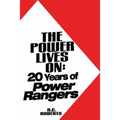 The Power Lives On: Power Rangers at 20