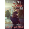 Becoming Charlie: Part One
