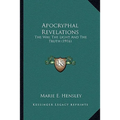 Apocryphal Revelations: The Way, The Light And The Truth (1916)