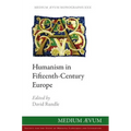 Humanism in Fifteenth-Century Europe