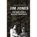 Jim Jones - The Malachi 4 Elijah Prophecy