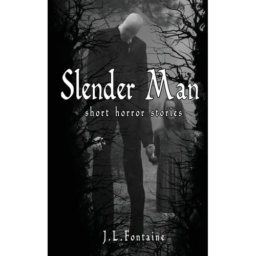 Slender Man: short Horror stories