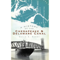 A History of the Chesapeake & Delaware Canal