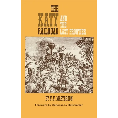 The Katy Railroad and the Last Frontier