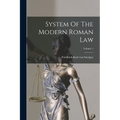System Of The Modern Roman Law; Volume 1