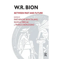 W.R. Bion: Between Past and Future