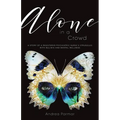 Alone in a Crowd: A Story of a Registered Psychiatric Nurse's Struggles with Bulimia and Mental Wellness