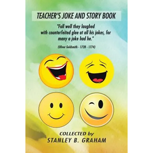 Teacher's Joke and Story Book: COLLECTED by STANLEY B. GRAHAM