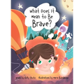 What Does It Mean to Be Brave?