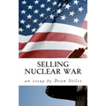 Selling Nuclear War: Educating Americans to fight the Cold War