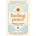 Finding Peace: Meditation and Wisdom for Modern Times
