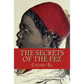 The Secrets of The Fez: Its History and Its Origins