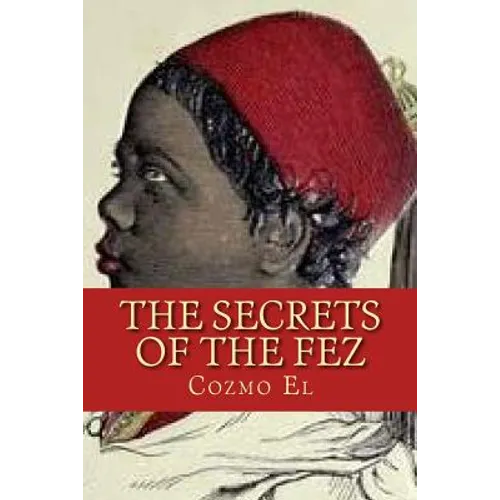 The Secrets of The Fez: Its History and Its Origins