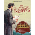 The Emancipation Proclamation Inkstand: What an Artifact Can Tell Us about the Historic Document