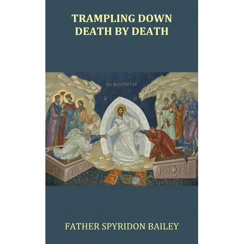 Trampling Down Death By Death