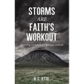 Storms Are Faith's Workout: Preparing Christians for Spiritual Ambush