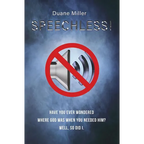 Speechless: Have You Ever Wondered Where God Was When You Needed Him? Well, So Did I. - Hardcover