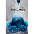 The Chemical Imbalance Delusion