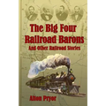 The Big Four Railroad Barons