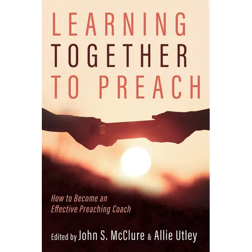 Learning Together to Preach