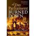 Day Parliament Burned Down
