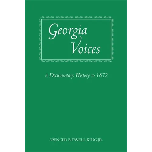 Georgia Voices: A Documentary History to 1872