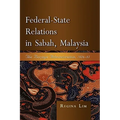 Federal-State Relations in Sabah, Malaysia: The Berjaya Administration, 1976-85