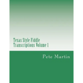 Texas Style Fiddle Transcriptions Volume 1