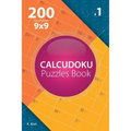 Calcudoku - 200 Easy Puzzles 9x9 (Volume 1)