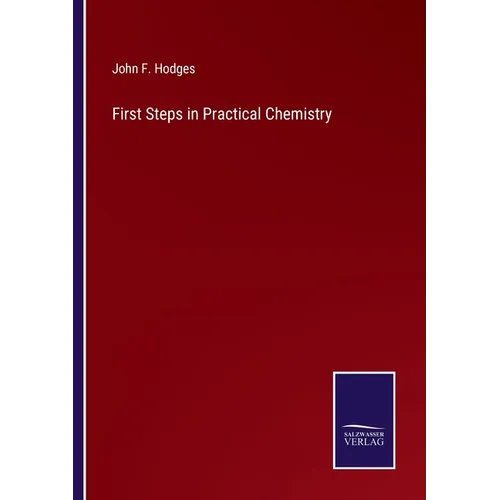 First Steps in Practical Chemistry