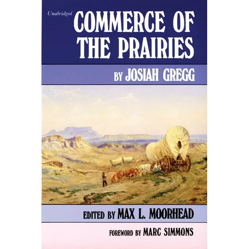 Commerce of the Prairies: Volume 17