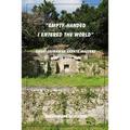 Empty Handed I Entered the World: Great Okinawan Karate Masters Lost in 2012-2014