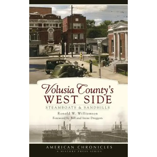 Volusia County's West Side: Steamboats & Sandhills