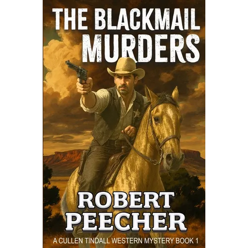 The Blackmail Murders: A Western Frontier Adventure