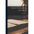 Night Scenes in the Bible