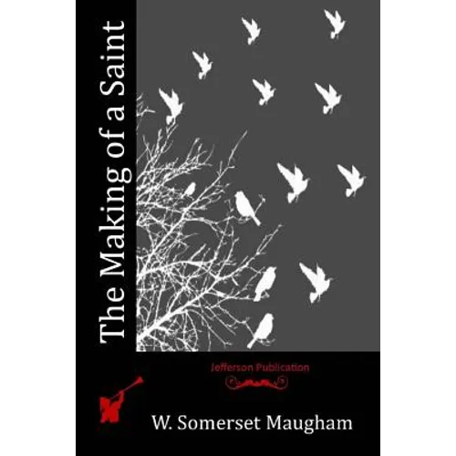 The Making of a Saint