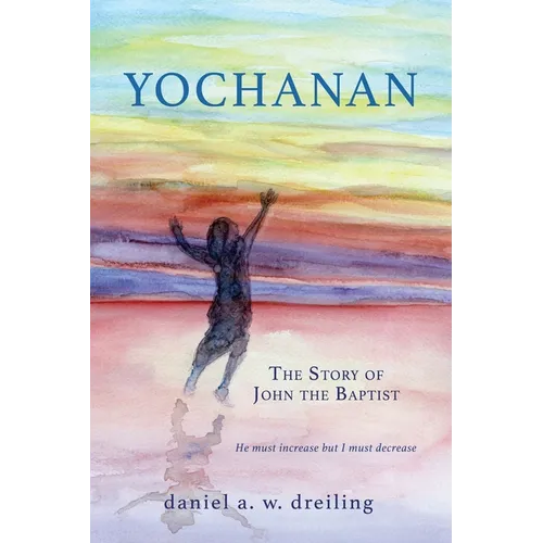 Yochanan: The Story of John the Baptist