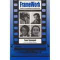Framework: A History of Screenwriting in the American Film, Third Edition