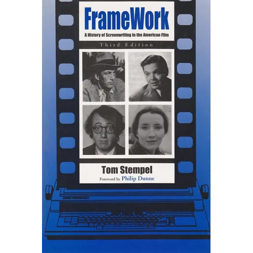 Framework: A History of Screenwriting in the American Film, Third Edition