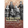 The Hogg Family and Houston: Philanthropy and the Civic Ideal